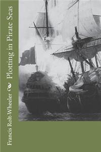 Plotting in Pirate Seas