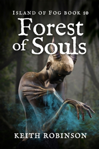 Forest of Souls (Island of Fog, Book 10)