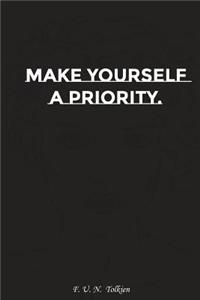 Make Yourself a Priority: Motivation, Notebook, Diary, Journal, Funny Notebooks