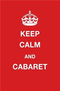 Keep Calm and Cabaret