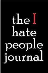 The I Hate People Journal