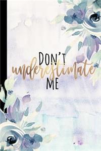 Don't Underestimate Me
