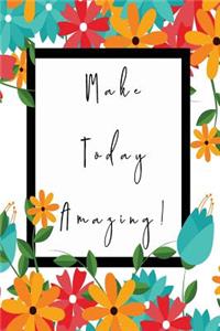 Make Today Amazing
