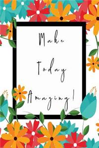 Make Today Amazing
