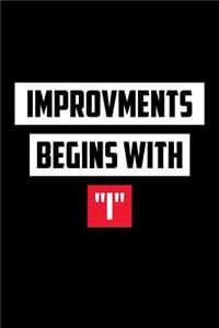 Improvments Begins with I: Journal, Diary, Colorful, Unique, Motivational Notebook (112 Pages, Unlined, 6 X 9)