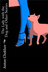 The Lady with the Dog and Other Stories
