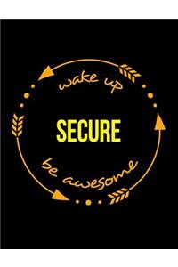 Wake Up Secure Be Awesome Notebook for a Caretaker, Composition Journal