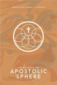 Understanding the Apostolic Sphere