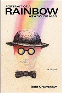 Portrait of a Rainbow as a Young Man