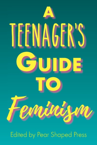 Teenager's Guide to Feminism