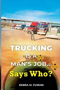 Trucking Is A Man's Job... Says Who?