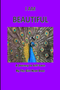 I AM Beautiful: A Journey to Self-Love