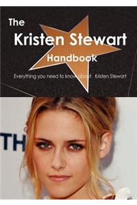 The Kristen Stewart Handbook - Everything You Need to Know about Kristen Stewart