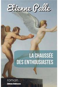 La Chaussée des Enthousiastes