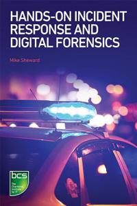 Hands-On Incident Response and Digital Forensics