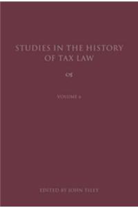 Studies in the History of Tax Law, Volume 6