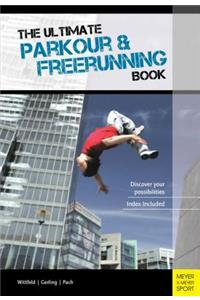 Ultimate Parkour & Freerunning Book