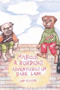 Marcus and Rorden's Adventures on Bark Lane