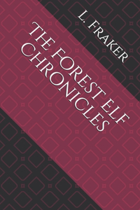 Forest Elf Chronicles