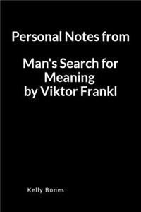 Personal Notes from Man's Search for Meaning by Viktor Frankl: A Lined Writing Notebook to Journal Notes and Summaries