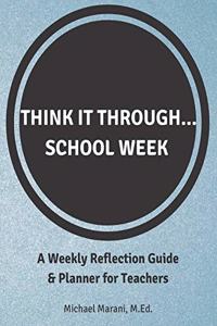 Think It Through...School Week