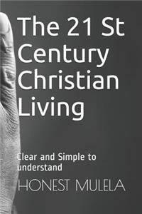 The 21 St Century Christian Living
