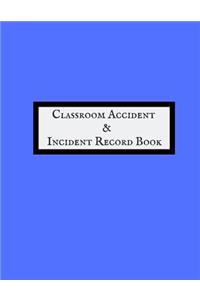 Classroom Accident & Incident Record Book