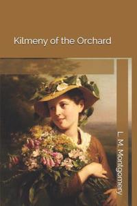Kilmeny of the Orchard