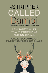 A Stripper Called Bambi - Shed Societal Expectations