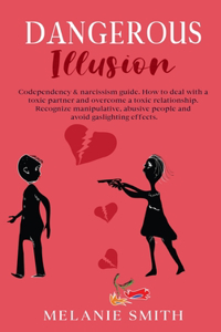 Dangerous Illusion