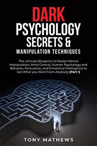 Dark Psychology Secrets & Manipulation Techniques