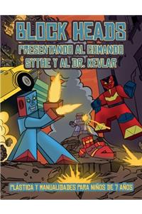 Plástica y manualidades para niños de 7 años (Presentando al Comando Sythe y al Dr. Kevlar)