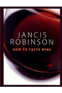 How To Taste Wine