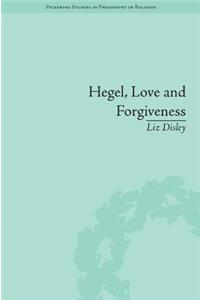 Hegel, Love and Forgiveness