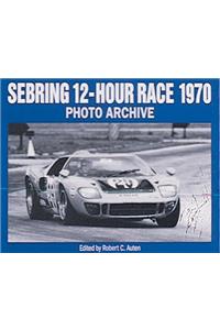 Sebring 12-Hour Race 1970 Photo Archive