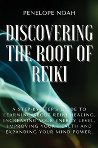 Discovering the Root of Reiki