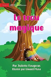 The Magical Hole - Le trou magique