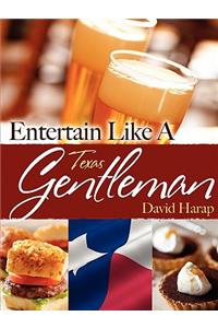 Entertain Like a Gentleman Texas Edition