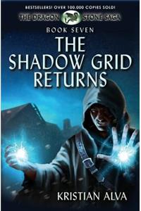 The Shadow Grid Returns