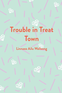 Trouble in Treat Town