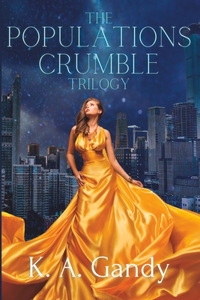 Populations Crumble Trilogy Omnibus Edition