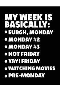 My Week Is Basically