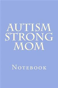 Autism Strong Mom