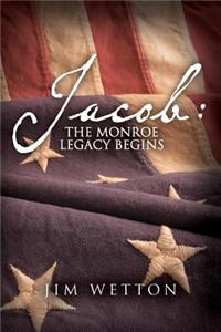 Jacob: The Monroe Legacy Begins
