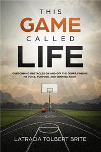 This Game Called Life
