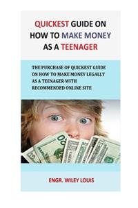 Quickest Guide On How To Make money as a teenager