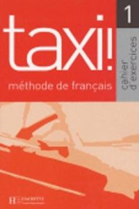 Taxi: Niveau 1 Cahier D'Exercices