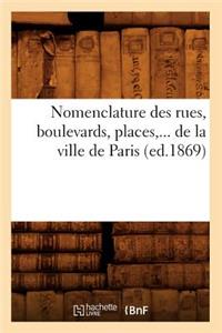 Nomenclature Des Rues, Boulevards, Places, de la Ville de Paris (Ed.1869)