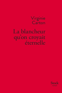 La Blancheur Qu on Croyait Eternelle