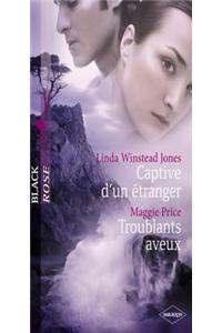 Captive D'Un Etranger - Troublants Aveux (Harlequin Black Rose)